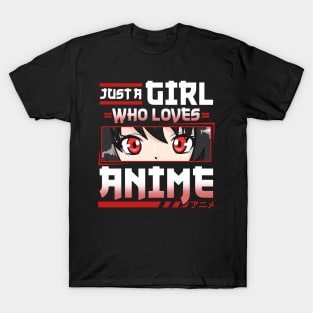 Just A Girl Who Loves Anime - Cosplay Girls Costume T-Shirt